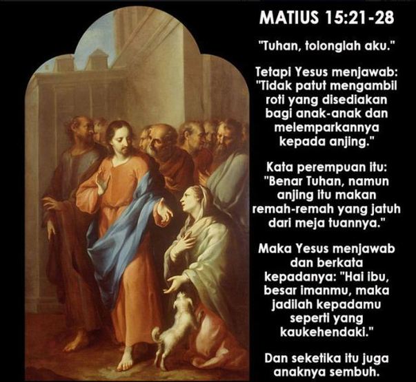 “TERKADANG TUHAN BERDIAM DIRI BUKAN KARENA IA TIDAK MEMPERHATIKAN; DIA HANYA INGIN MENGUJI KETEKUNAN IMAN KITA KEPADA-NYA” (Mat. 15:21-28) 
